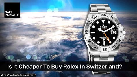 buy rolex switzerland cheaper|cost of rolex in switzerland.